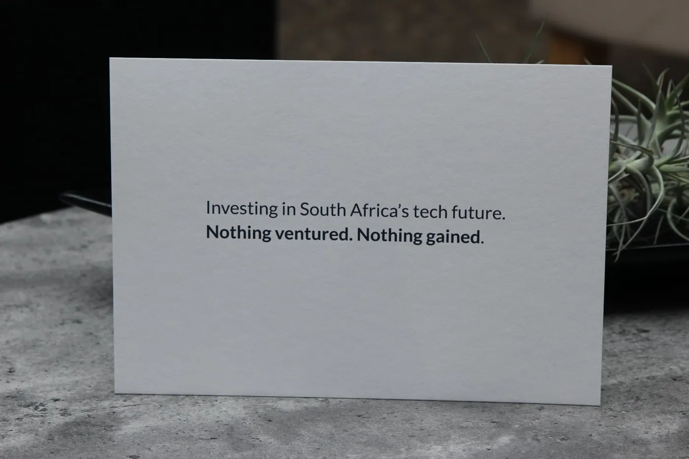 Launch table card: Nothing ventured. Nothing gained.